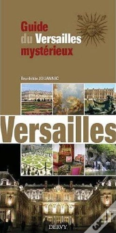 Guide De Versailles Mysterieux Et Maconnique