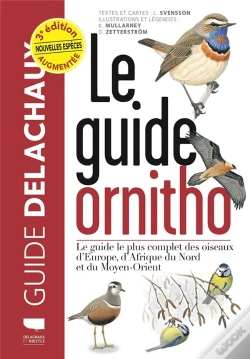 Capa do artigo Guide Delachaux : Le Guide Ornitho : Le Guide Le Plus Complet Des Oiseaux D'Europe, D'Afrique Du Nord Et Du Moyen-Orient (3e Édition)