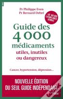 Guide Des 4000 Médicaments Utiles, Inutiles Ou Dangereux