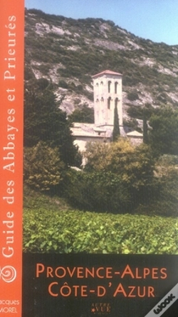 Capa do artigo Guide Des Abbayes Et Prieurés En Provence Alpes Côte D'Azur