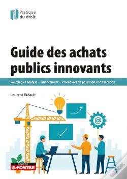 Capa do artigo Guide Des Achats Publics Innovants : Sourcing Et Analyse - Financement - Procédures De Passation Et D'Exécution