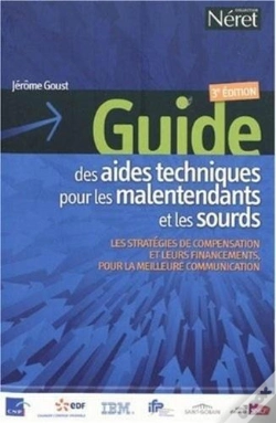 Capa do artigo Guide Des Aides Techniques Pour Les Malentendants Et Les Sourds ; Les Stratégies De Compensation Et Leurs Financements, Pour La Meilleure Communication (3e Édition)