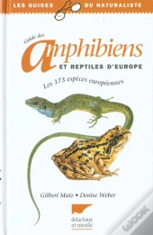 Guide Des Amphibiens Et Reptiles D'Europe