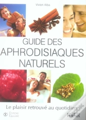 Guide Des Aphrodisiaques Naturels
