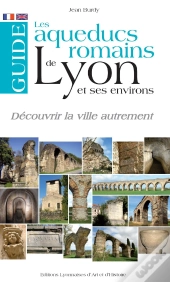 Guide Des Aqueducs Romains De Lyon