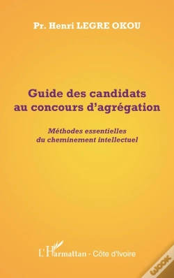 Capa do artigo Guide Des Candidats Au Concours D'Agrégation ; Méthodes Essentielles Du Cheminement Intellectuel