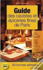 Guide Des Cavistes Et Epiceries Fines De Paris