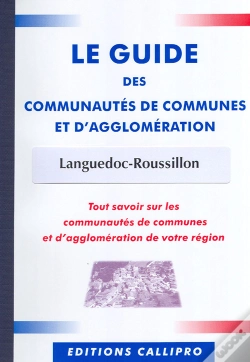 Capa do artigo Guide Des Communautés De Communes Et D'Agglomération Languedoc Roussillon ; Tout Savoir Sur Les Communautés De Communes Et D'Agglomération De Votre Région