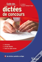 Guide Des Dictées De Concours (6e Édition)