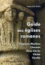 Guide Des Églises Romanes ; Charente Maritime, Charente, Deux-Sèvres, Vienne, Vendée - Preview