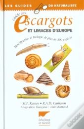 Guide Des Escargots Et Limaces D'Europe