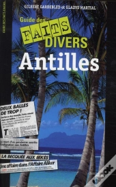 Guide Des Faits Divers Des Antilles