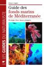 Guide Des Fonds Marins De Méditerranée ; Écologie, Flore, Faune, Plongées - Preview
