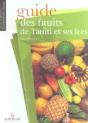 Guide Des Fruits De Tahiti Et Ses Iles - Preview