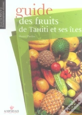 Guide Des Fruits De Tahiti Et Ses Iles
