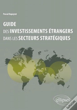 Capa do artigo Guide Des Investissements Étrangers Dans Les Secteurs Stratégiques