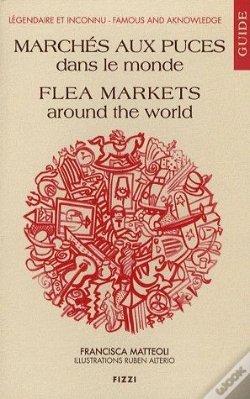 Capa do artigo Guide Des Marchés Aux Puces Dans Le Monde ; Flea Markets Around The World