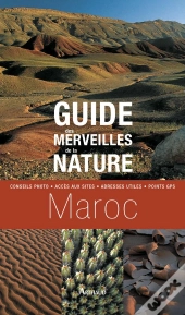 Guide Des Merveilles De La Nature ; Maroc