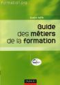 Guide Des Métiers De La Formation ; Informations Pratiques, Adresses Utiles - Preview