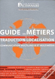 Capa do artigo Guide Des Métiers De La Traduction-Localisation Et De La Communication Multilingue Et Multimédia