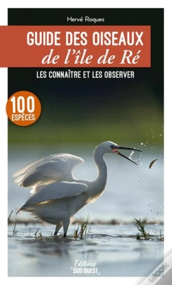 Capa do artigo Guide Des Oiseaux De L'Île De Ré : Les Connaître Et Les Observer : 100 Espèces