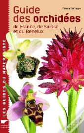 Guide Des Orchidées De France, De Suisse Et Du Bénélux