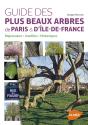 Guide Des Plus Beaux Arbres De Paris Et D'Ile-De-France - Preview