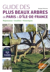 Guide Des Plus Beaux Arbres De Paris Et D'Ile-De-France