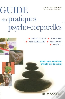 Capa do artigo Guide Des Pratiques Psycho-Corporelles ; Relaxation, Art-Therapie, Toucher-Massage, Yoga...