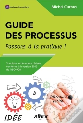 Guide Des Processus : Passons À La Pratique ! (3e Édition)