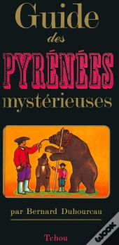 Guide Des Pyrénées Mystérieuses