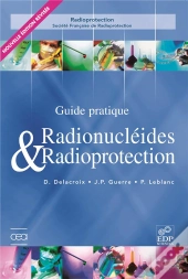 Guide Des Radionucleides Et De Radioprotection (Edition 2006)