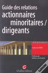 Guide Des Relations Actionnaires Minoritaires/Dirigeants