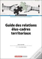 Capa do artigo Guide Des Relations Élus-Cadres Territoriaux (2e Édition)