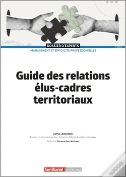 Capa do artigo Guide Des Relations Élus-Cadres Territoriaux (2e Édition)
