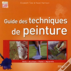 Capa do artigo Guide Des Techniques De Peinture ; Huile, Acrylique, Pastel, Aquarelle