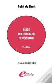 Guide Des Troubles De Voisinage (2e Édition)
