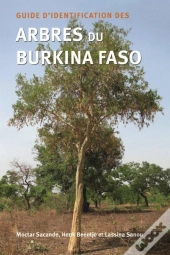 Guide D'Identification Des Arbres Du Burkina Faso