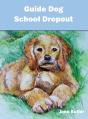 Guide Dog School Dropout - Preview