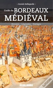 Guide Du Bordeaux Médieval