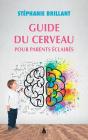 Guide Du Cerveau Pour Parents Éclairés - Preview