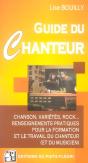 Guide Du Chanteur ; Renseignements Pratiques Pour La Formation Du Chanteur Et Son Insertion Professionnelle - Preview