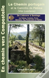 Guide Du Chemin De Compostelle (Chemin Portugais)