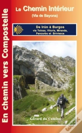 Guide Du Chemin De Compostelle (Le Chemin Interieur Ou Camino De Bayona)