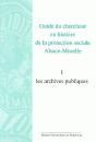 Guide Du Chercheur En Histoire De La Protection Sociale Alsace-Moselle. Volume : Volume I : Les Archives Publiques - Preview