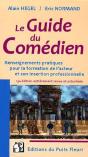 Guide Du Comedien - Renseignements Pratiques Pour La Formation De L'Acteur Et Son Insertion Professi - Preview
