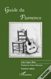 Guide Du Flamenco (3e Édition)