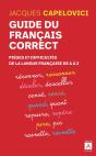 Guide Du Français Correct ; Pièges Et Difficultés De La Langue Française De A À Z - Preview
