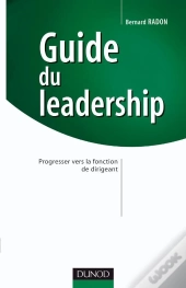 Guide Du Leadership ; Progresser Vers La Fonction De Dirigeant