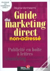 Capa do artigo Guide Du Marketing Direct Non-Adressé : Pratique Du Marketing Direct